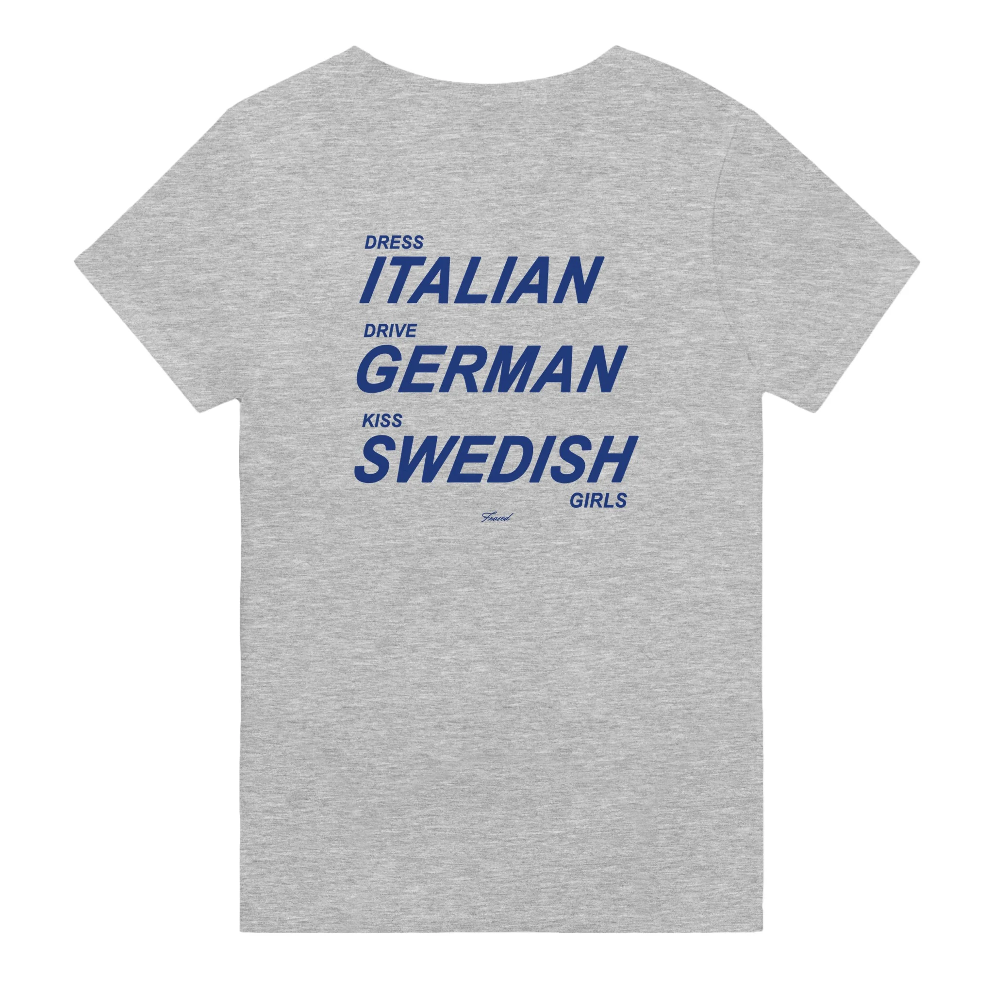DRESS ITALIAN. DRIVE GERMAN. KISS SWEDISH GIRLS - Image 4