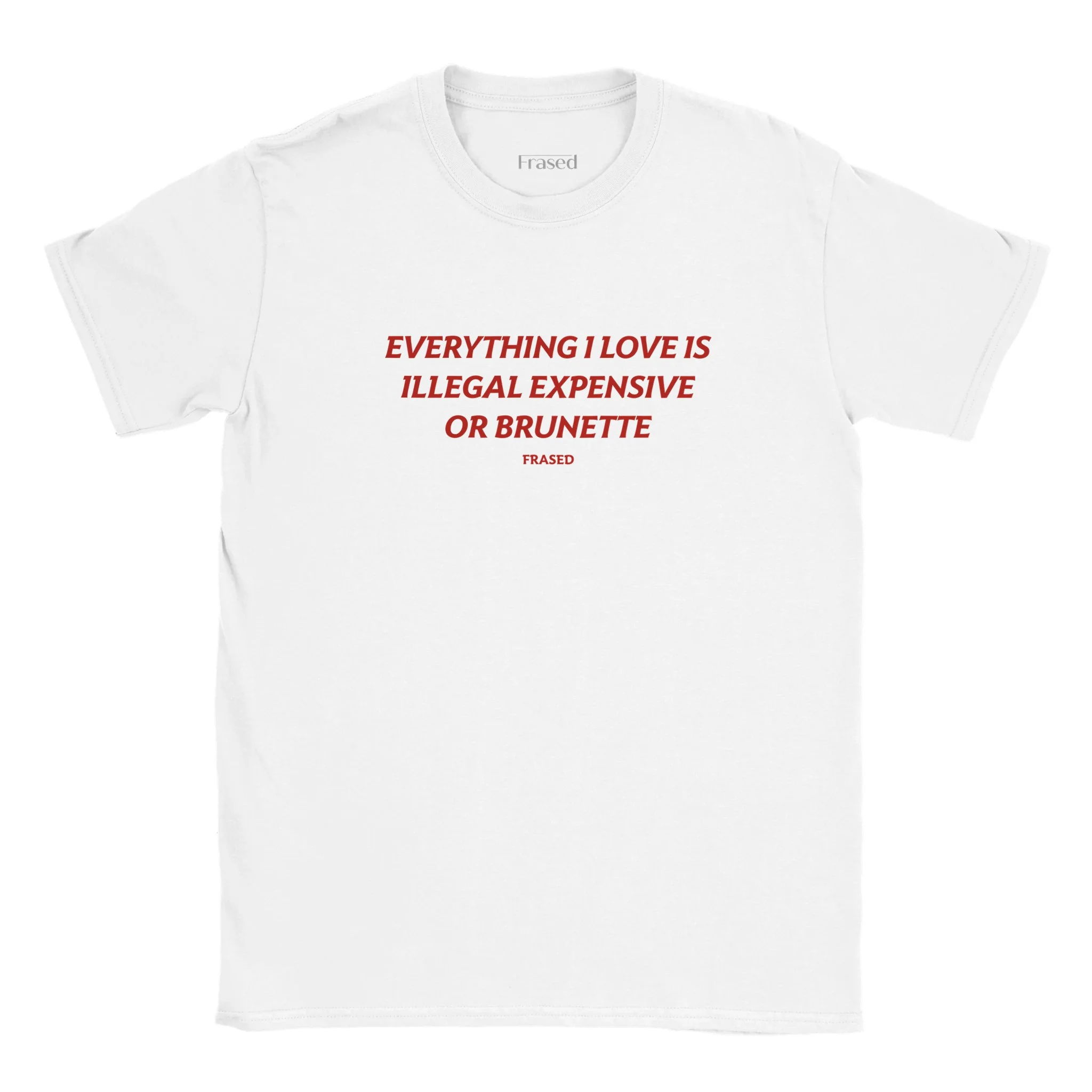 EVERYTHING I LOVE IS ILLEGAL, EXPENSIVE OR BRUNETTE - BABY TEE - Image 4