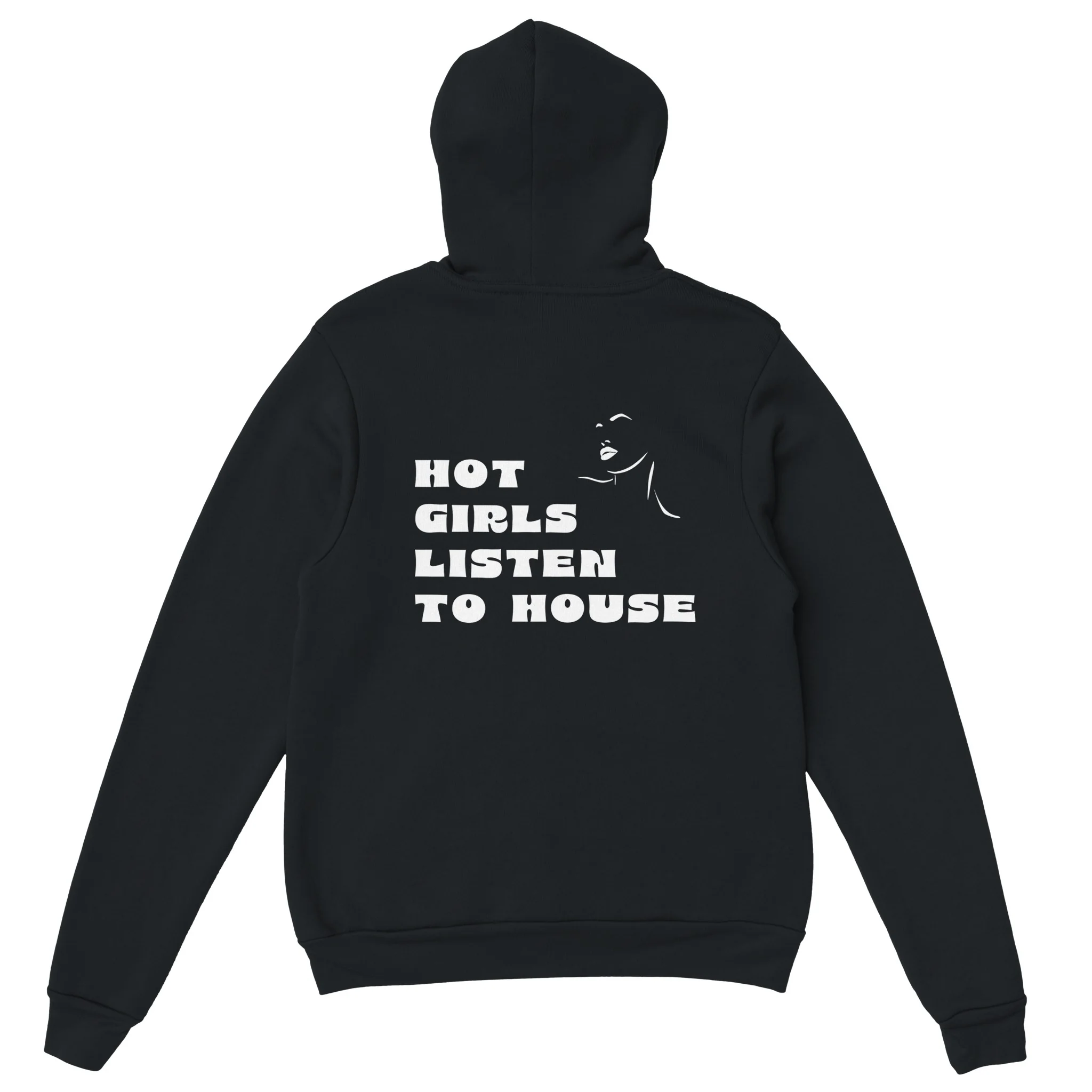 HOT GIRLS LISTEN TO HOUSE - HOODIE - Image 4