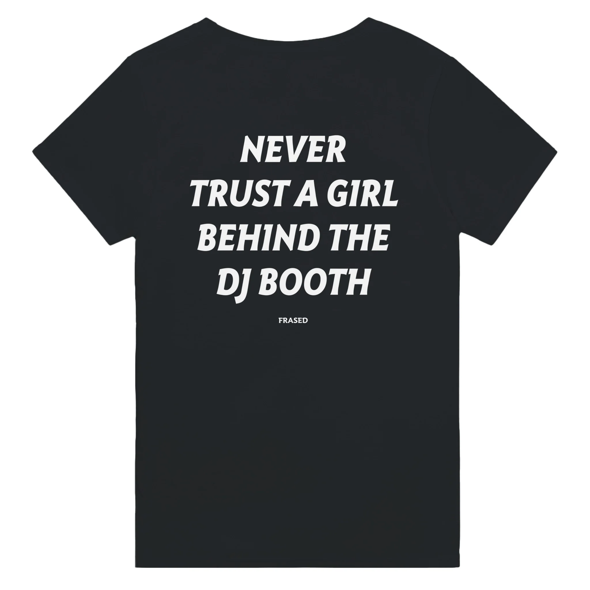 NEVER TRUST A GIRL BEHIND THE DJ BOOTH - Image 4