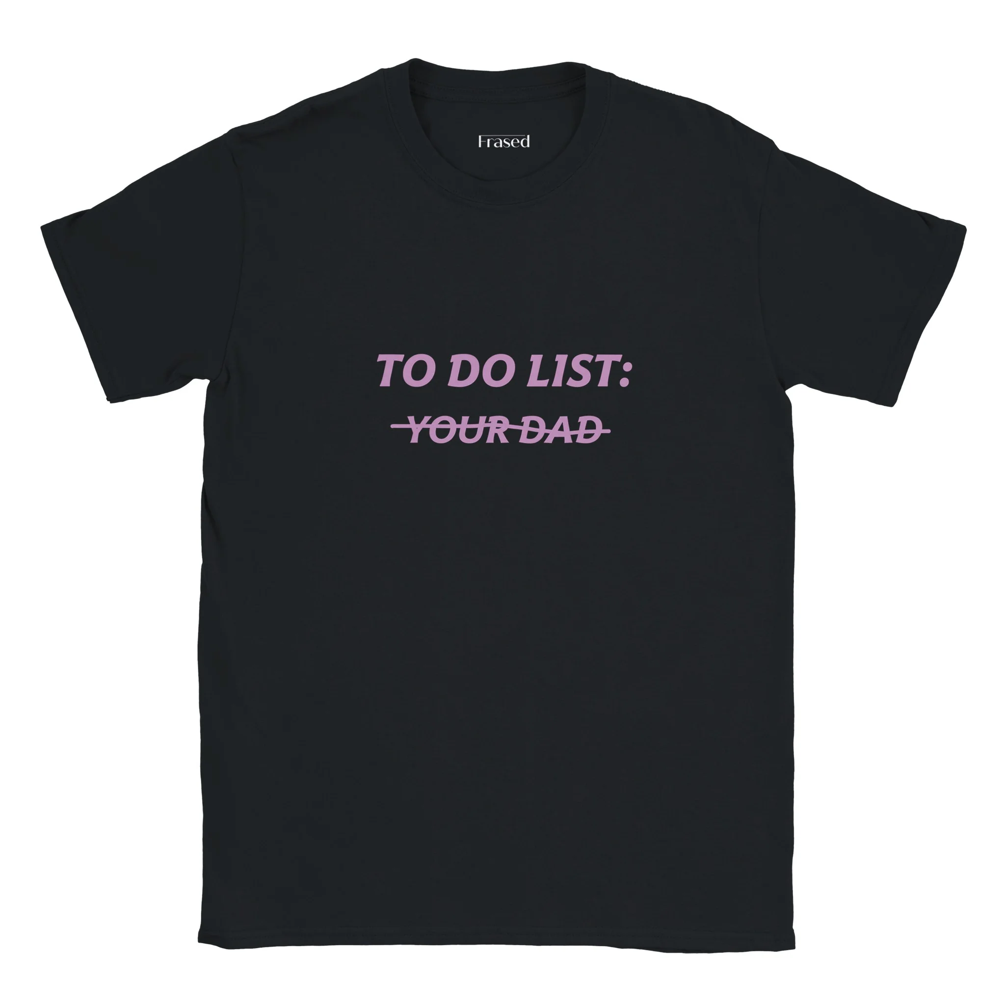 TO DO LIST: Y̶O̶U̶R̶ D̶A̶D̶ - Image 4