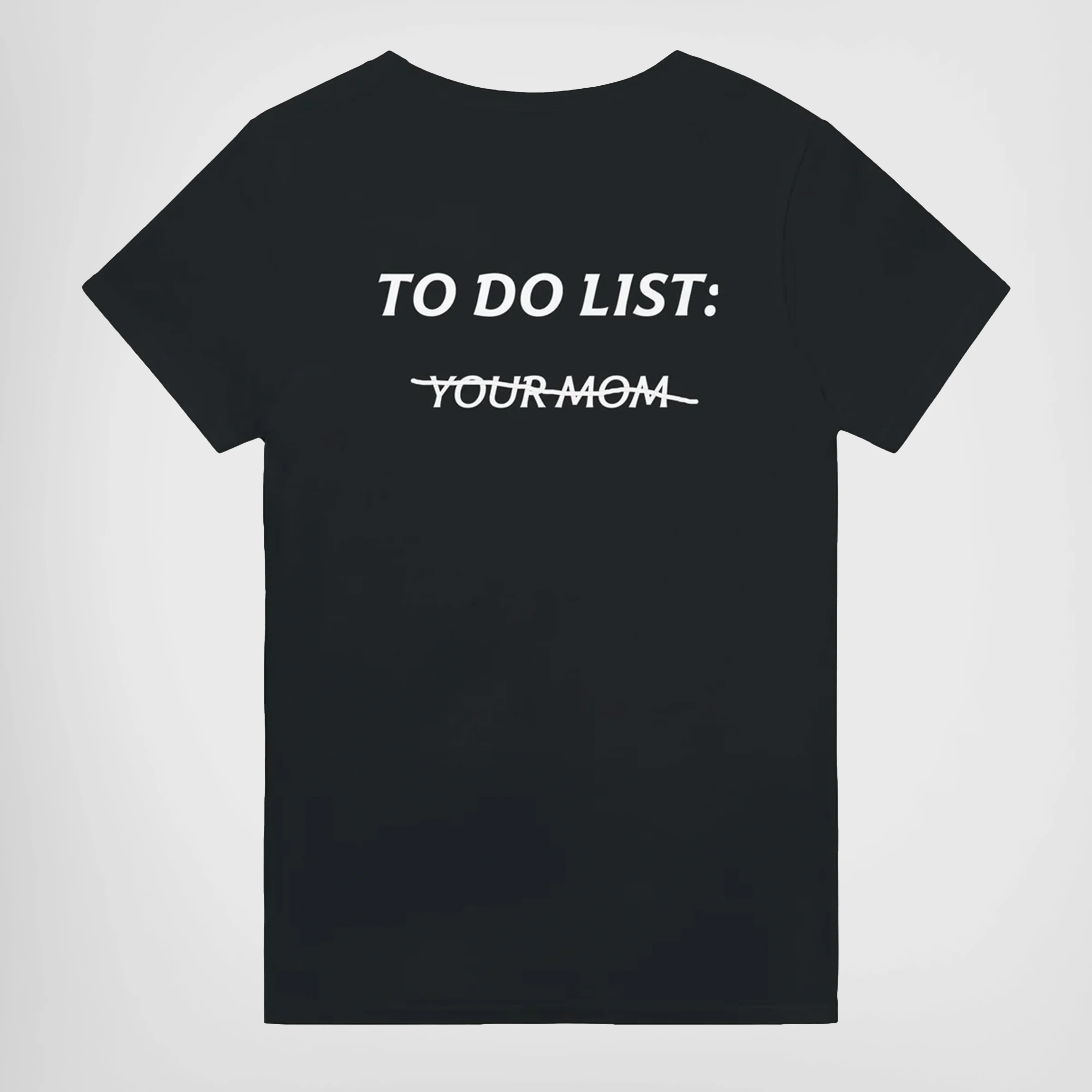 TO DO LIST: Y̶O̶U̶R̶ M̶O̶M̶ - Image 4