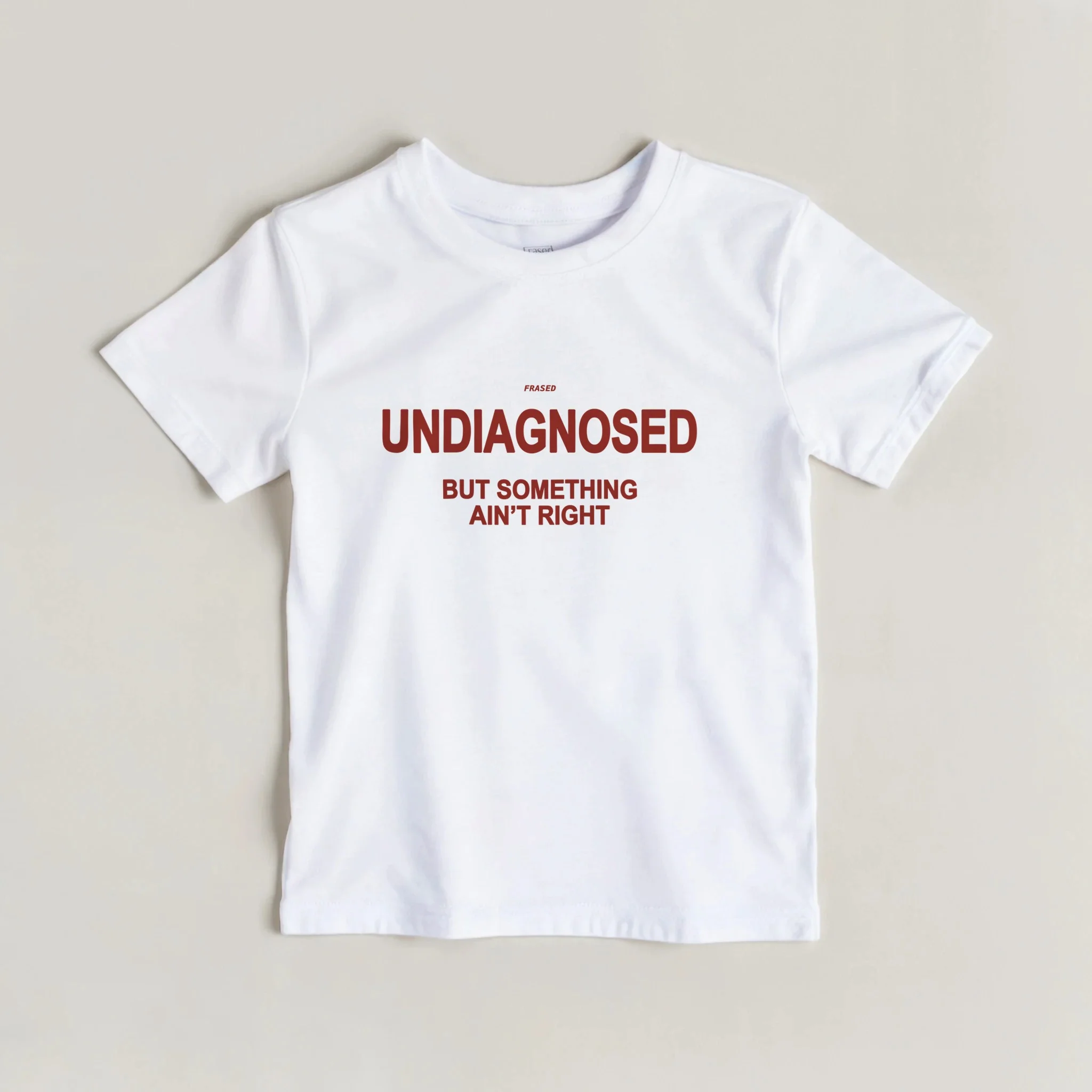 UNDIAGNOSED BUT SOMETHING AIN'T RIGHT - BABY TEE - Image 4